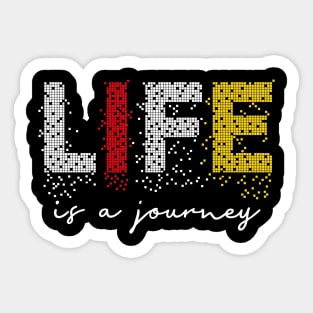 Life is a journey Sticker